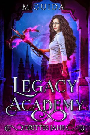 [Legacy Academy 03] • Legacy Academy · Drittes Jahr